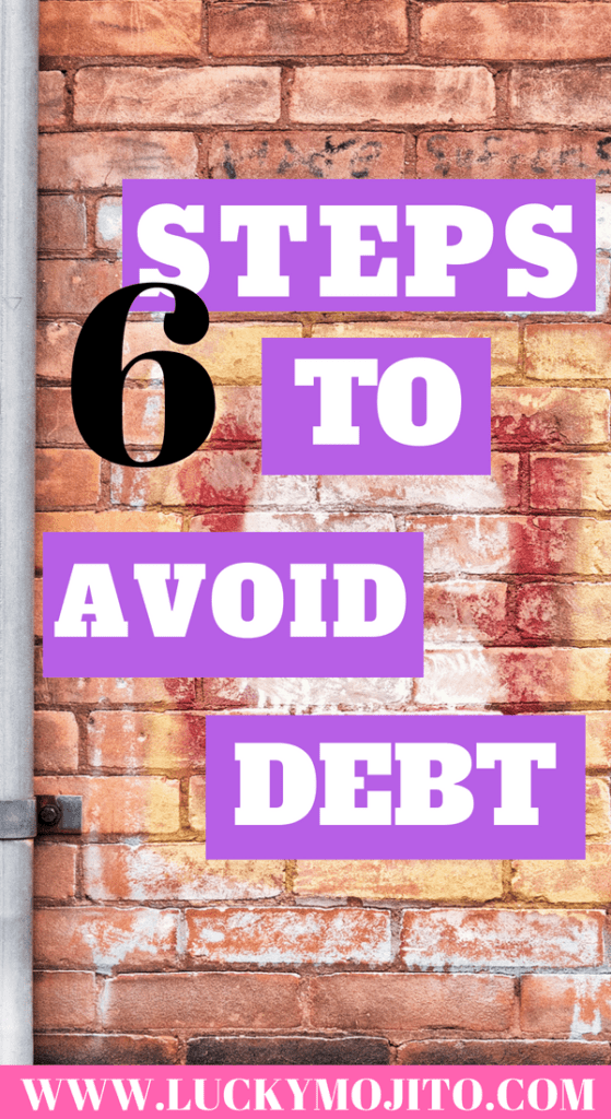 here are 6 simple ways to stay out of debt, save money, and get your finances in order.