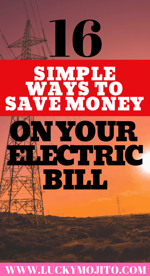 16 Ways to Cut Your Electric Bill | Lucky Mojito