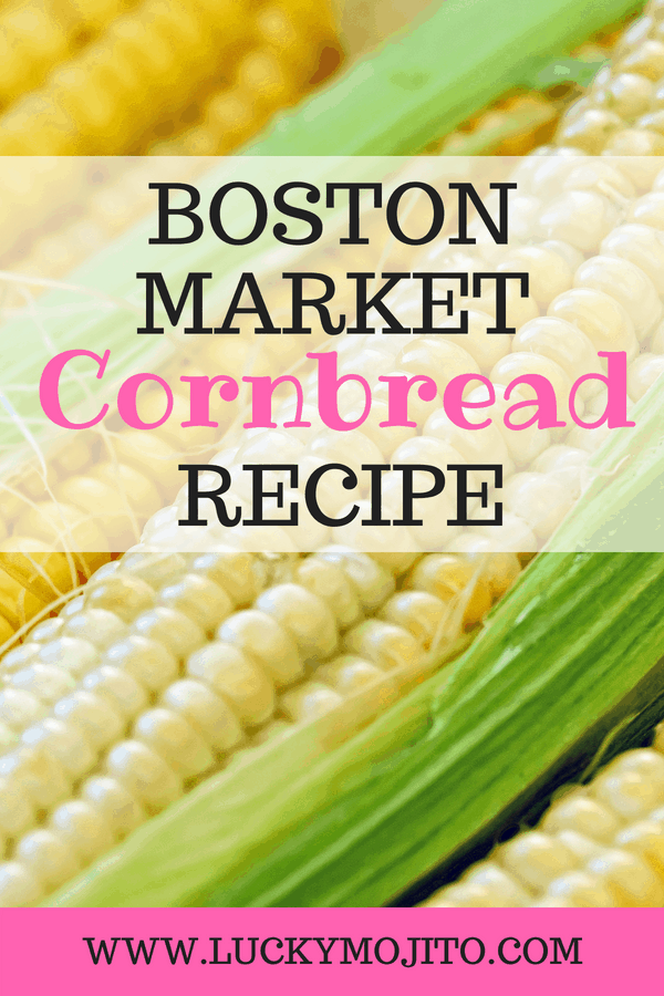 Copycat Boston Market Cornbread Recipe | Lucky Mojito