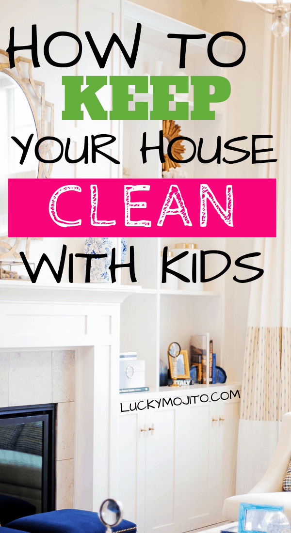 7 Tips to Clean the House With Kids - {and keep it that way!} | Lucky ...